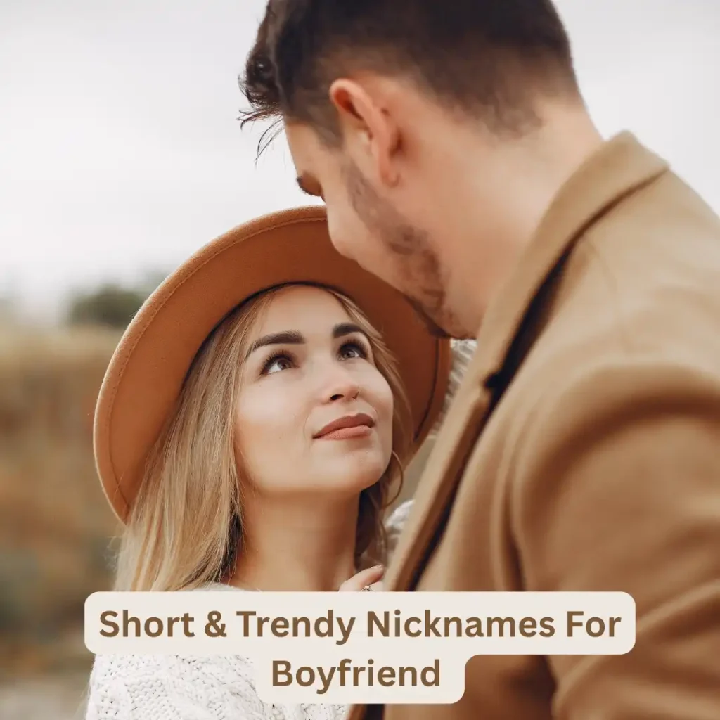 Short & Trendy Nicknames For Boyfriend