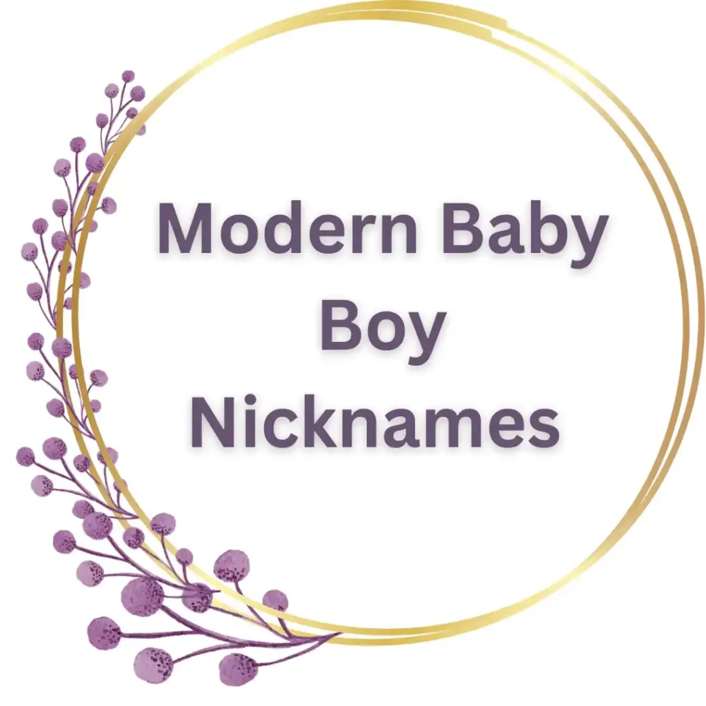 Modern Baby Boy Nicknames 