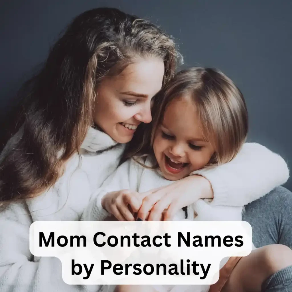 Mom Contact Names by Personality