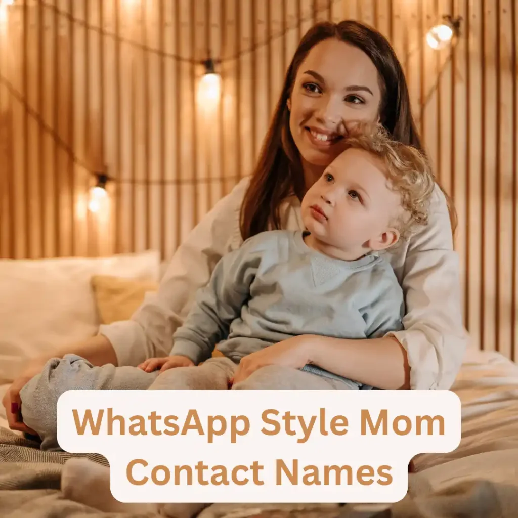 WhatsApp Style Mom Contact Names