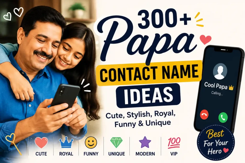 300+ Papa Contact Name Ideas for Mobile Contacts