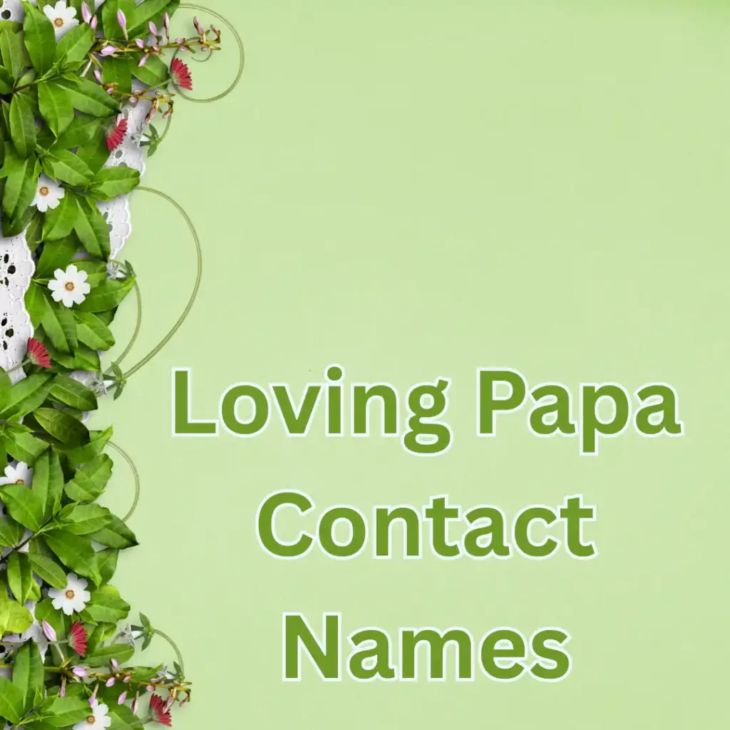 Loving Papa Contact Names