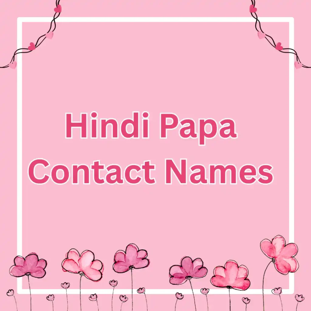 Hindi Papa Contact Names