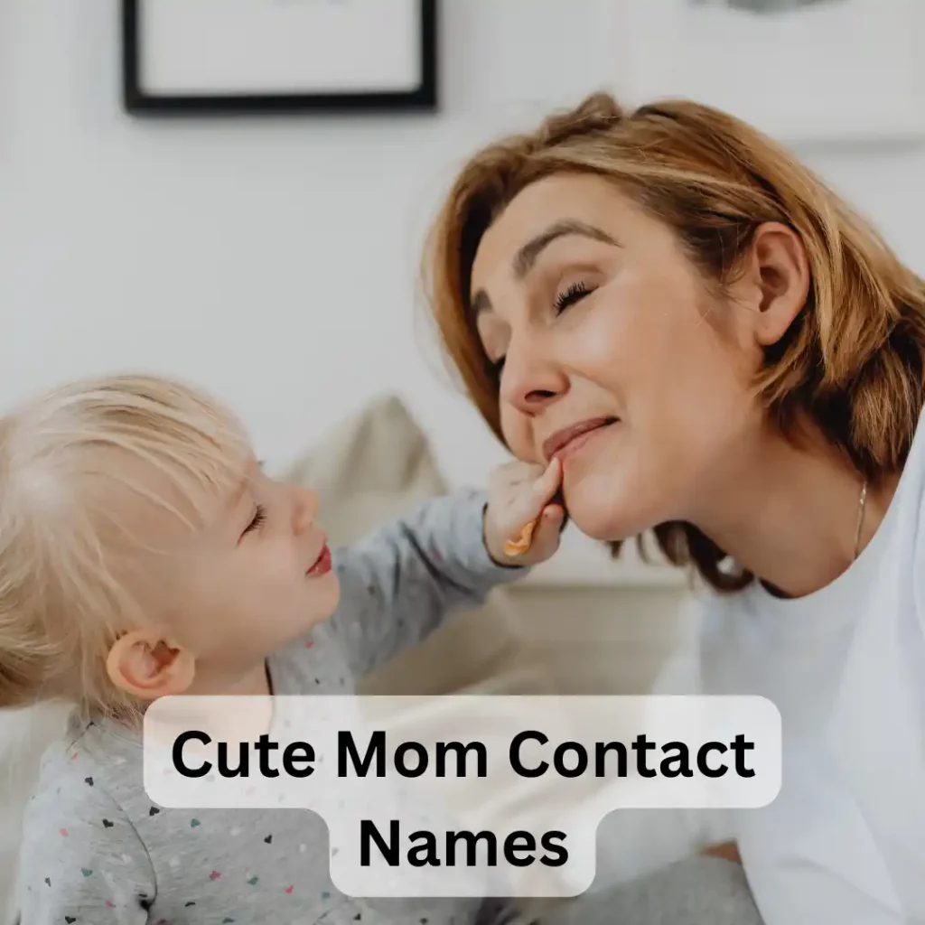 Cute Mom Contact Names