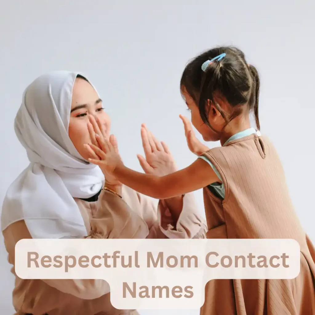 Respectful Mom Contact Names