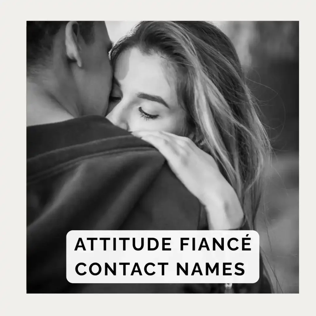  Attitude Fiancé Contact Names 