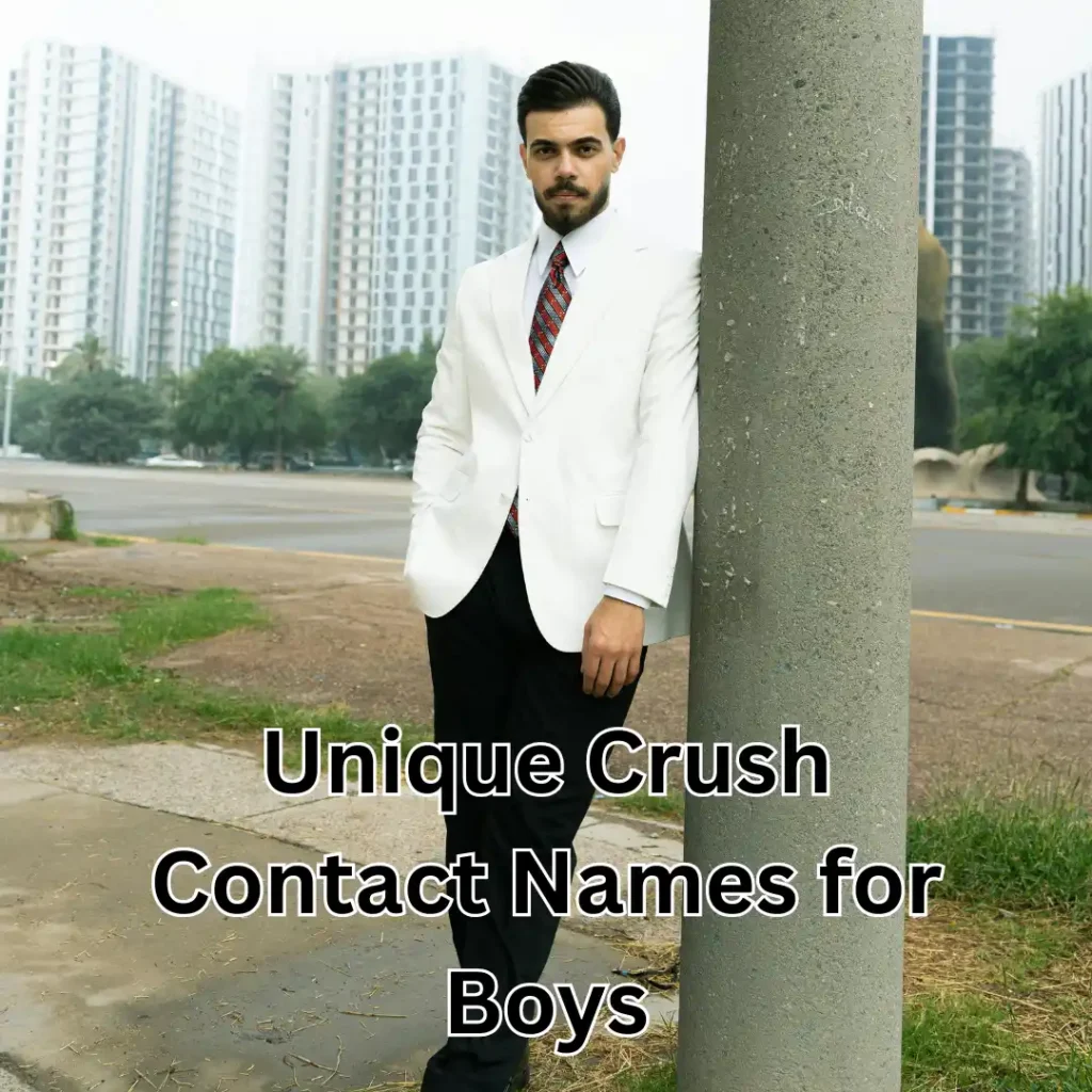 Unique Crush Contact Names for Boys