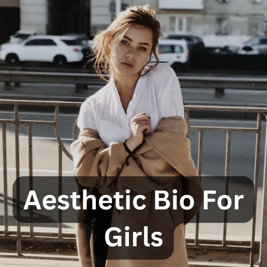 Aesthetic Bio For Girls