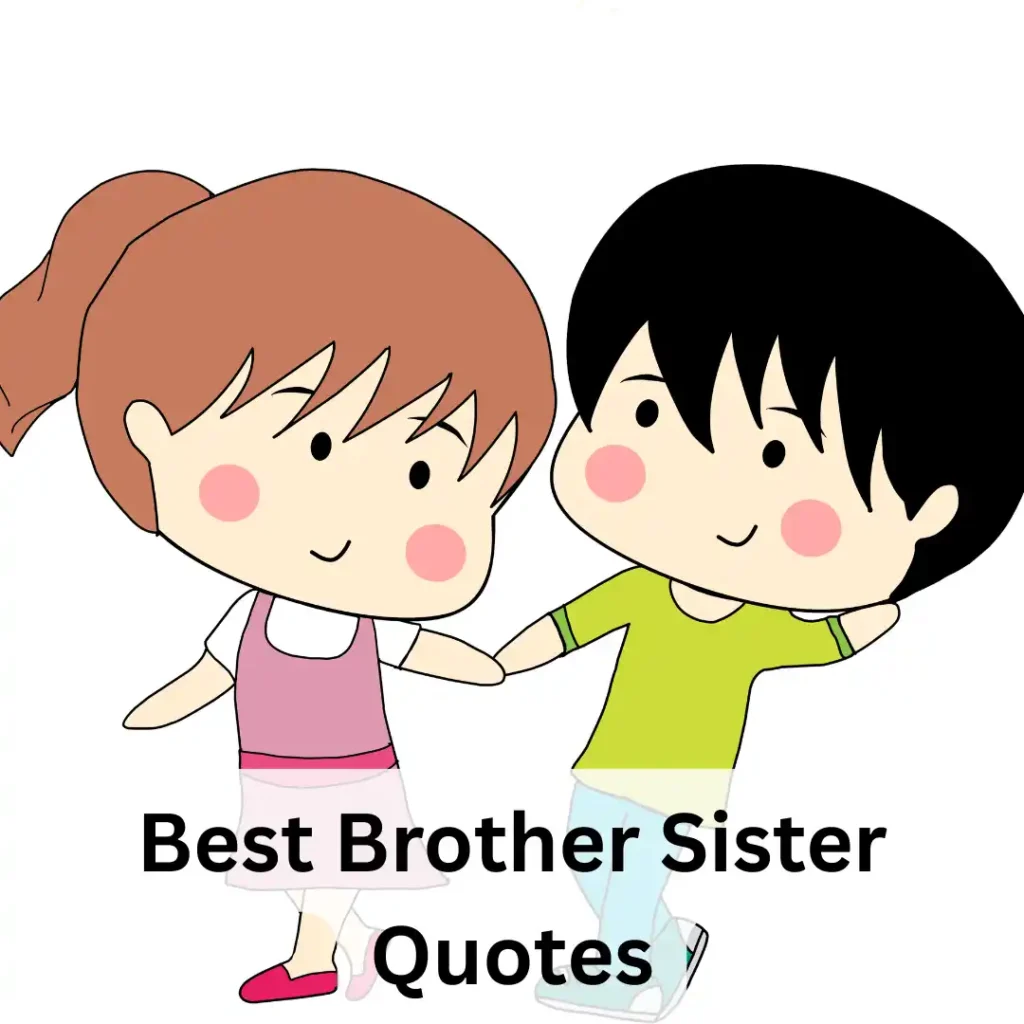 Best Brother Sister Quotes