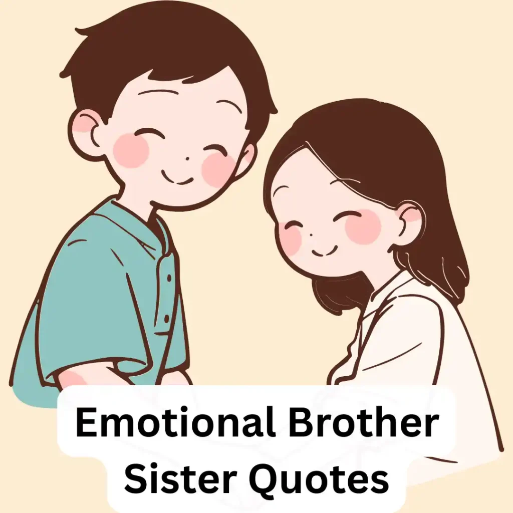 Emotional Brother Sister Quotes 