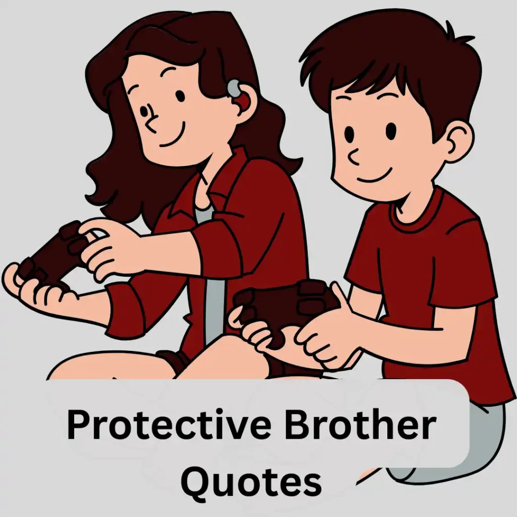 Protective Brother Quotes