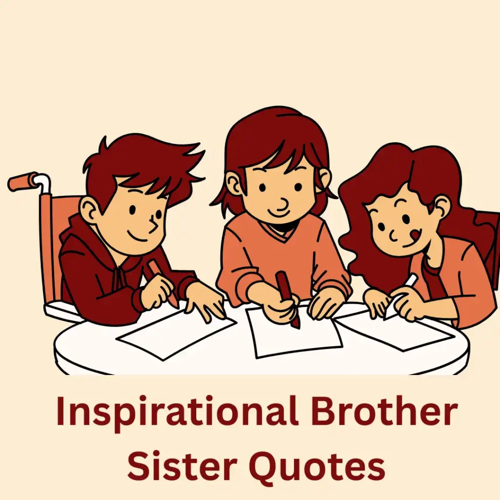 Inspirational Brother Sister Quotes