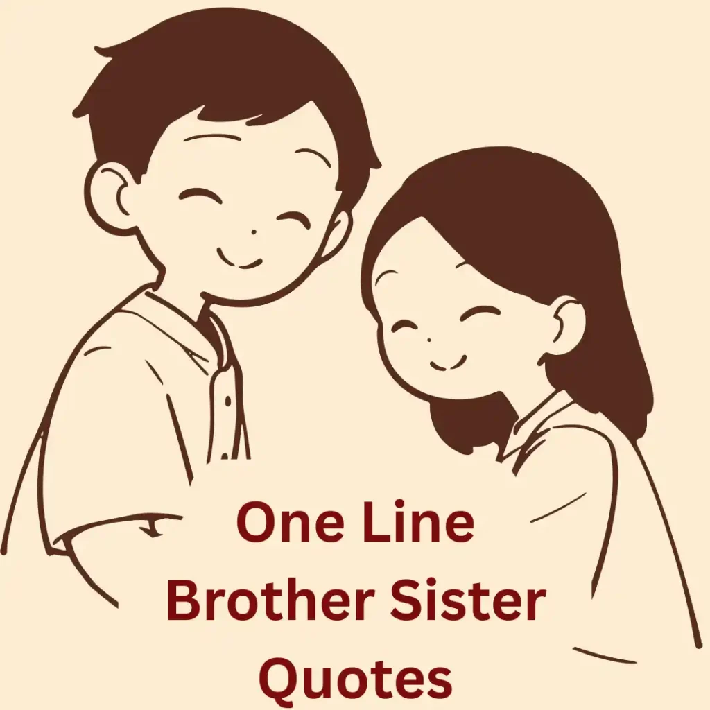 One Line Brother Sister Quotes