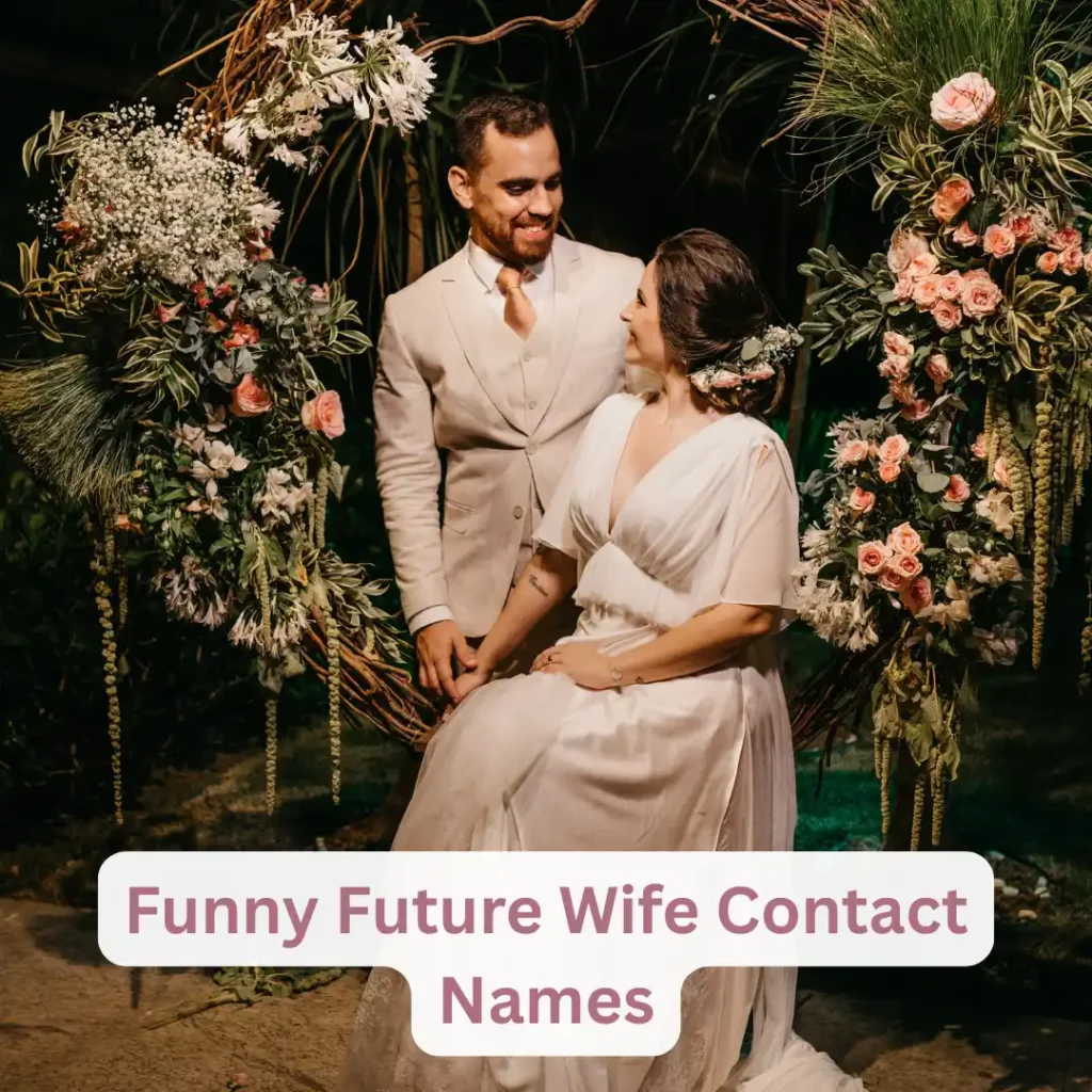 Funny Future Wife Contact Names