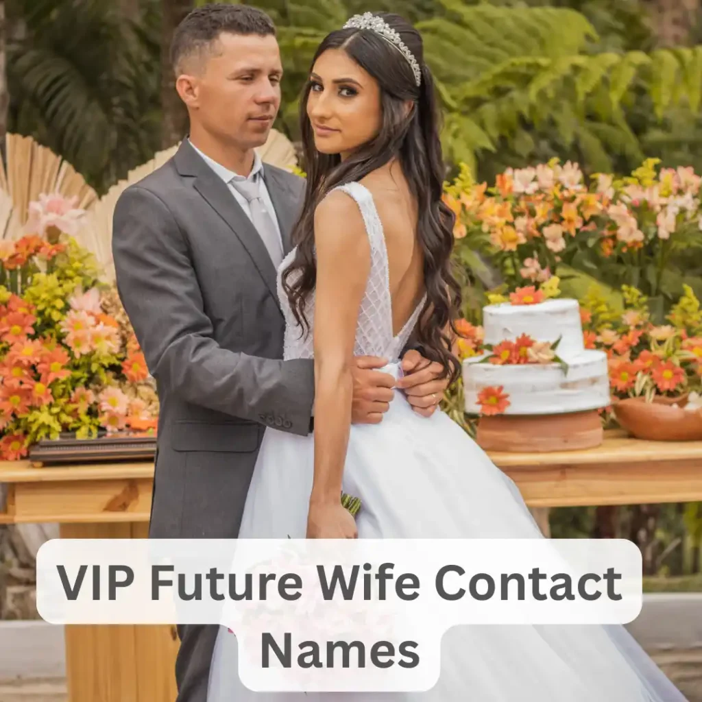 VIP Future Wife Contact Names