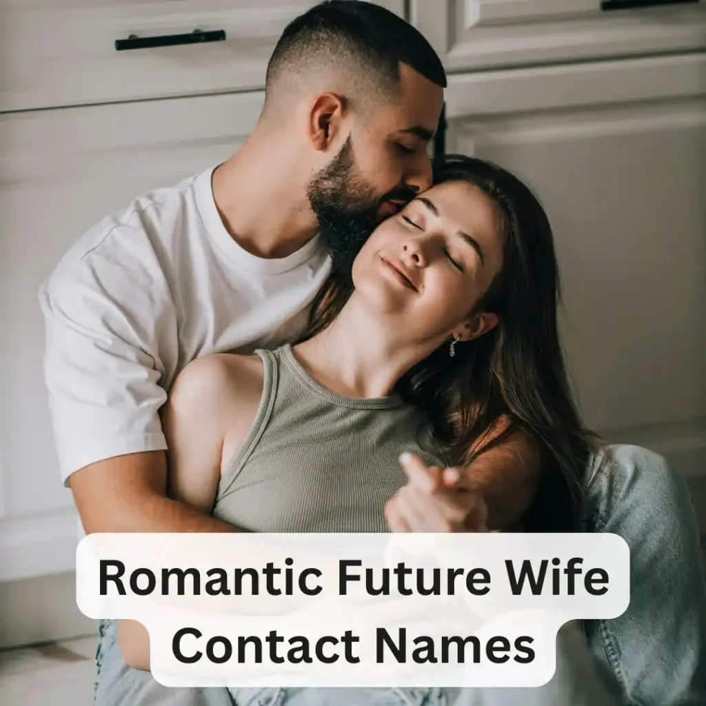 Romantic Future Wife Contact Names
