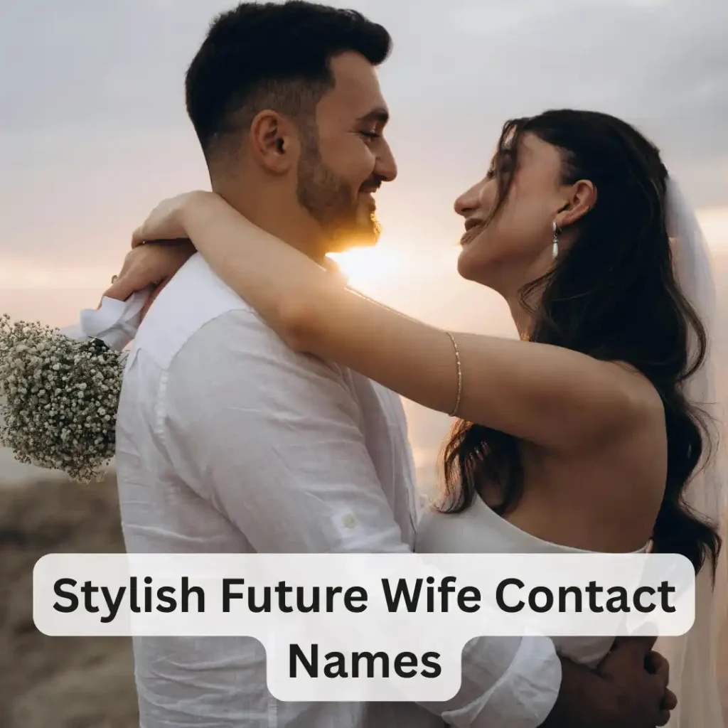 Stylish Future Wife Contact Names