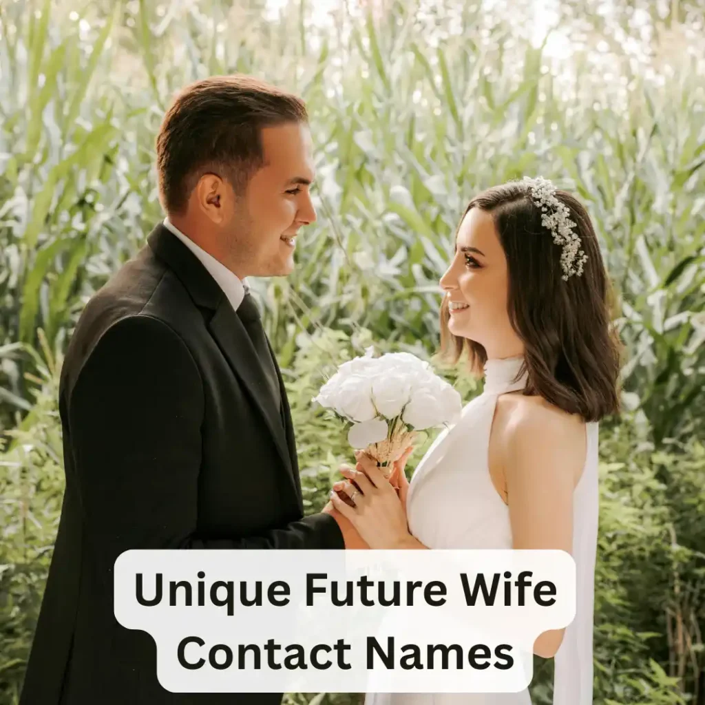 Unique Future Wife Contact Names