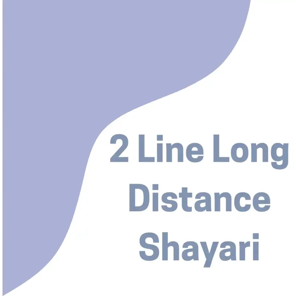 2 Line Long Distance Shayari