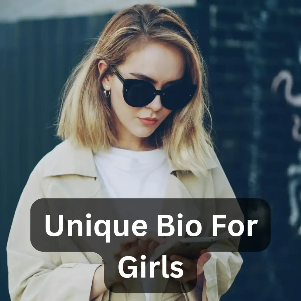 Unique Bio For Girls
